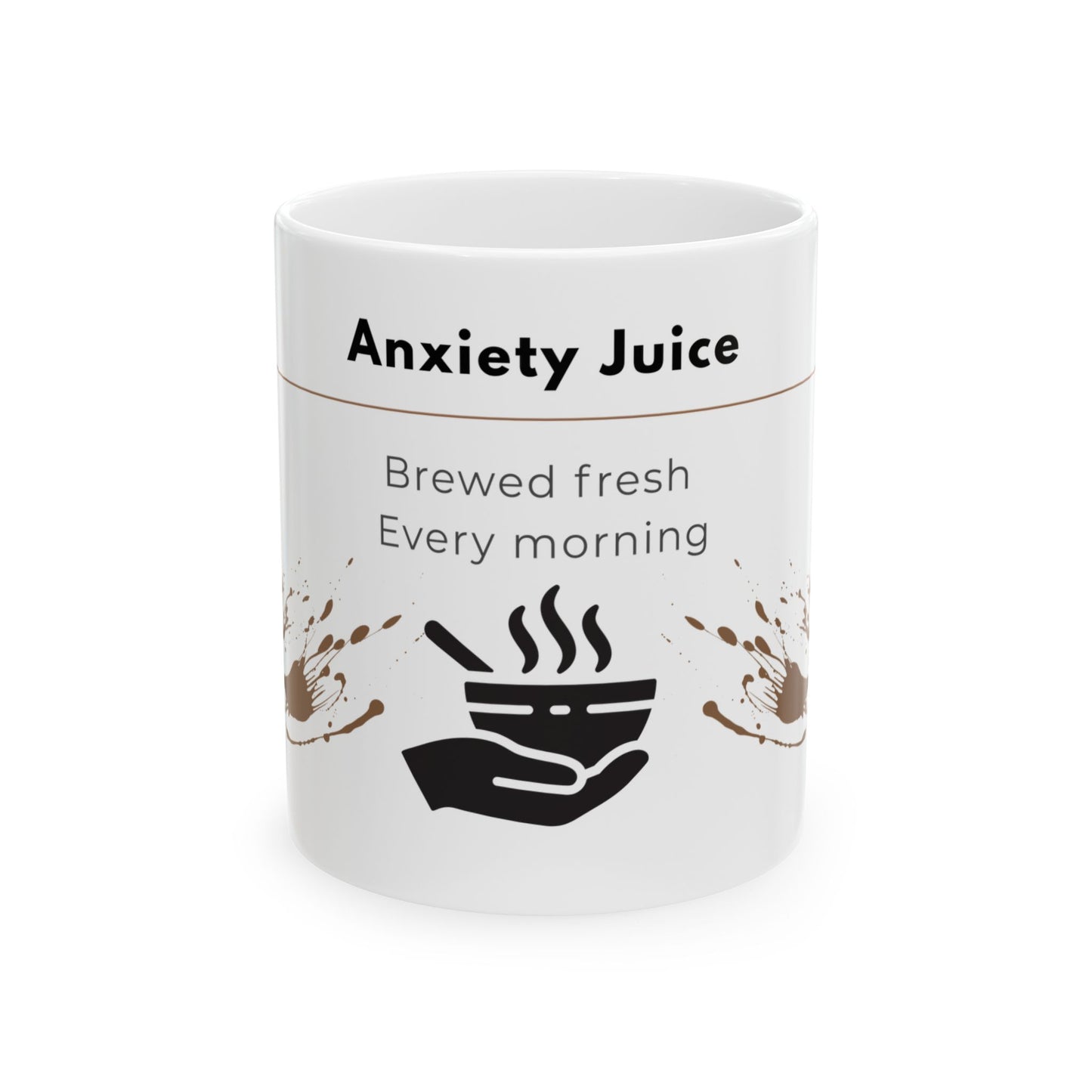 Funny Anxiety Mug – "Anxiety Juice Brewed Fresh Every Morning" – Mental Health Awareness Gift – White Ceramic Coffee Cup 11oz