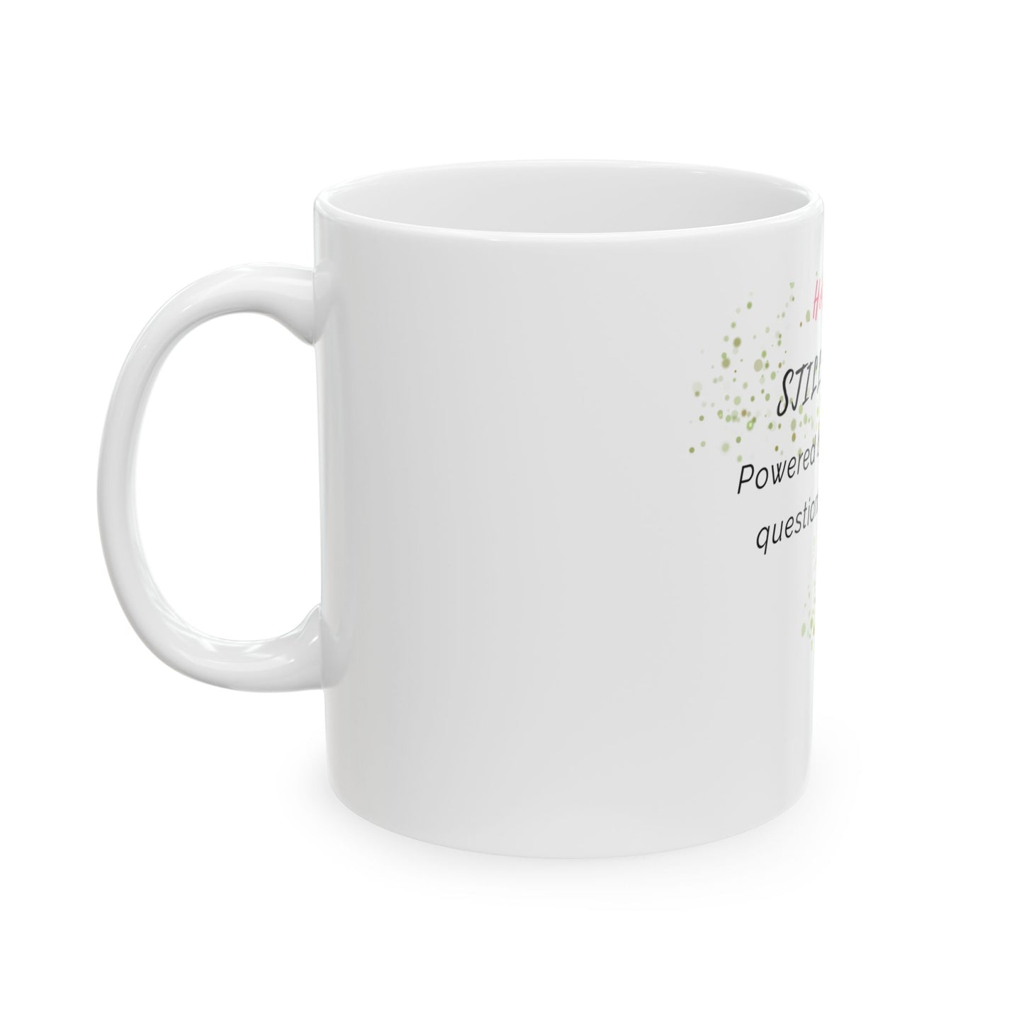 Funny Coffee Mug – "Hot Mess Still Blessed Powered by Caffeine and Questionable Decisions" – White Ceramic 11oz – Gift for Coffee Lovers